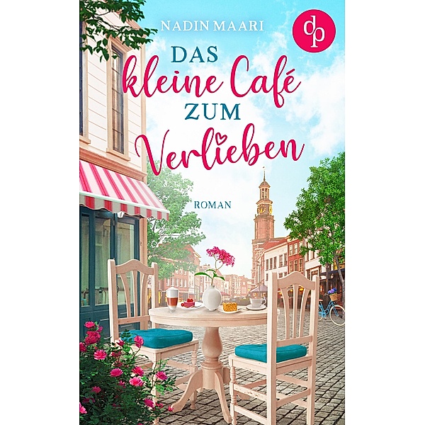 Das kleine Café zum Verlieben / Sweet Romance-Reihe Bd.2, Nadin Maari