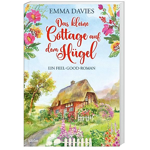 Das kleine Cottage auf dem Hügel / Cottage-Liebesroman Bd.1, Emma Davies