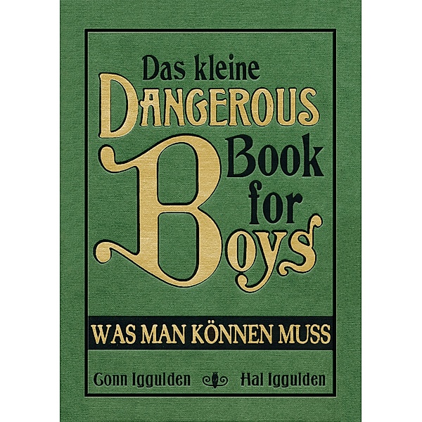 Das kleine Dangerous Book for Boys, Conn Iggulden, Hal Iggulden