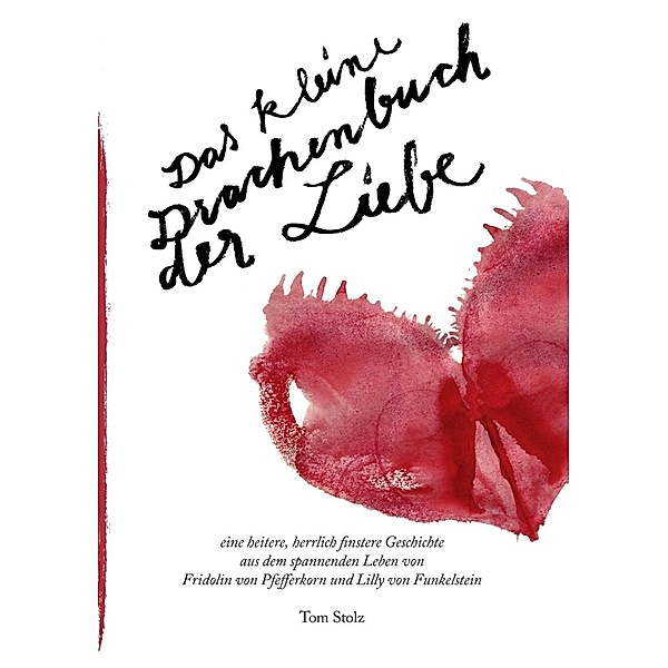 Das kleine Drachenbuch der Liebe, Tom Stolz