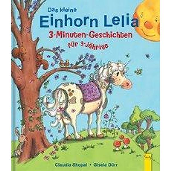 Das kleine Einhorn Lelia, Claudia Skopal