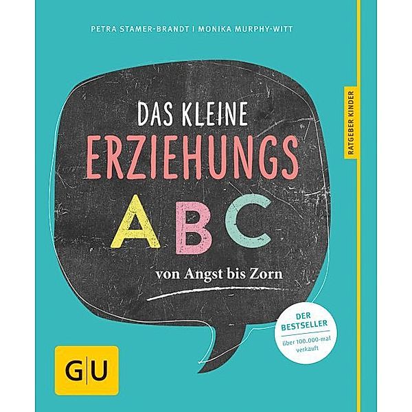 Das kleine Erziehungs-ABC, Monika Murphy-Witt, Petra Stamer-Brandt