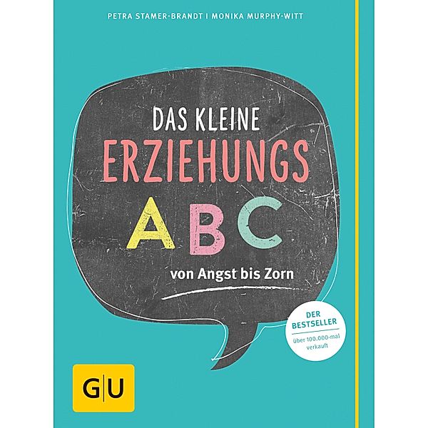 Das kleine Erziehungs-ABC / GU Ratgeber Kinder, Monika Murphy-Witt, Petra Stamer-Brandt