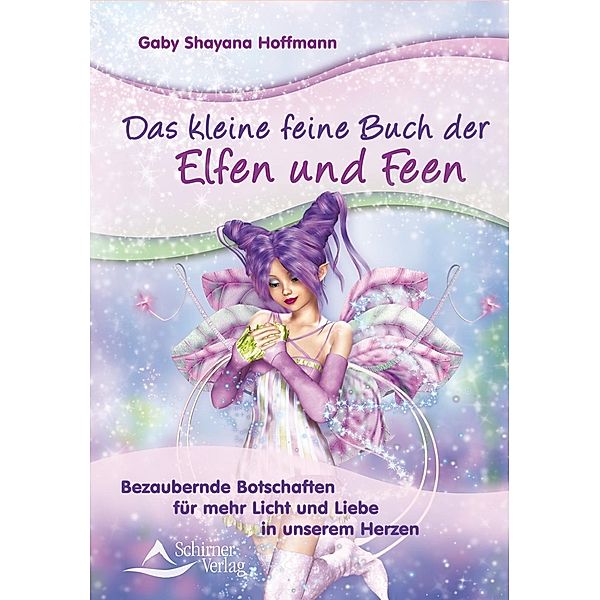 Das kleine feine Buch der Elfen und Feen, Gaby Shayana Hoffmann