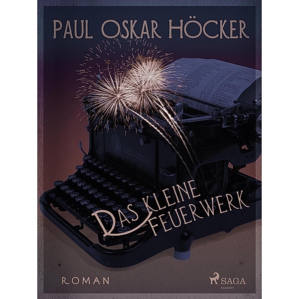 Das kleine Feuerwerk, Paul Oskar Höcker