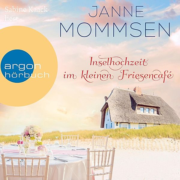 Das kleine Friesencafé - 3 - Inselhochzeit im kleinen Friesencafé, Janne Mommsen