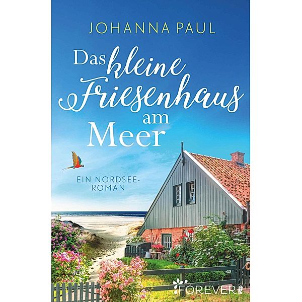 Das kleine Friesenhaus am Meer, Johanna Paul