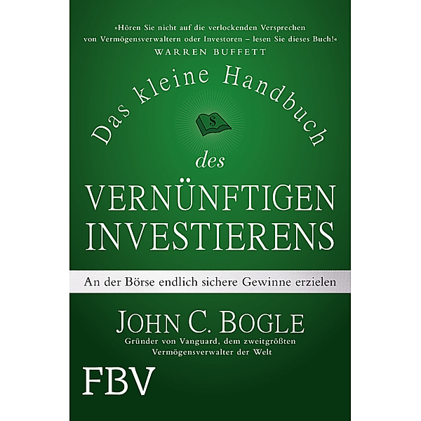Das kleine Handbuch des vernünftigen Investierens, John C. Bogle