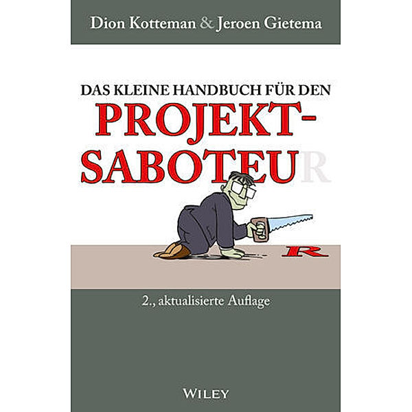 Das kleine Handbuch für den Projektsaboteur, Dion Kotteman, Jeroen Gietema