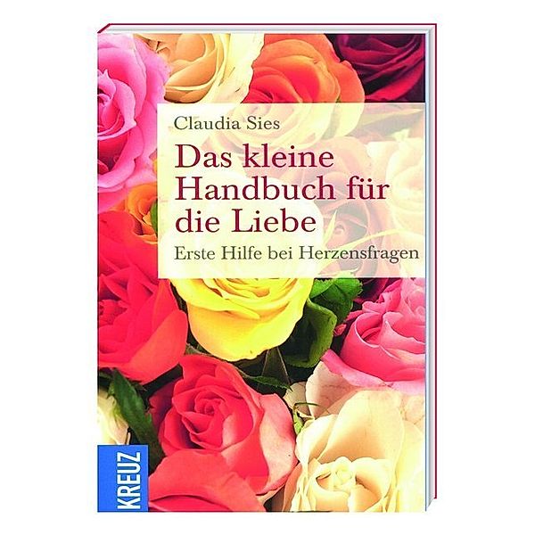 Das kleine Handbuch für die Liebe, Claudia Sies