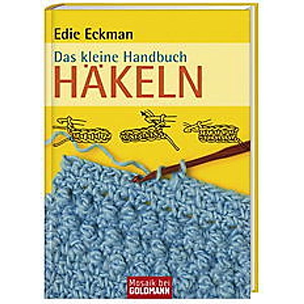 Das kleine Handbuch Häkeln, Edie Eckman