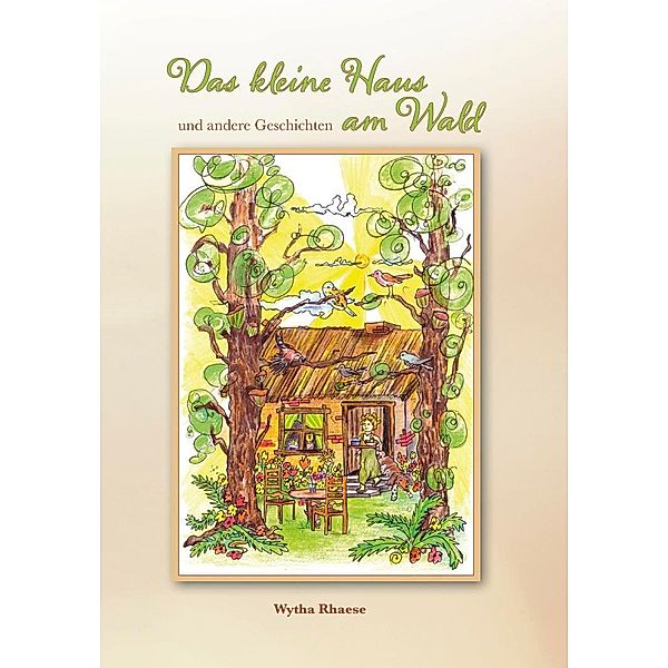 Das kleine Haus am Wald, Wytha Rhaese