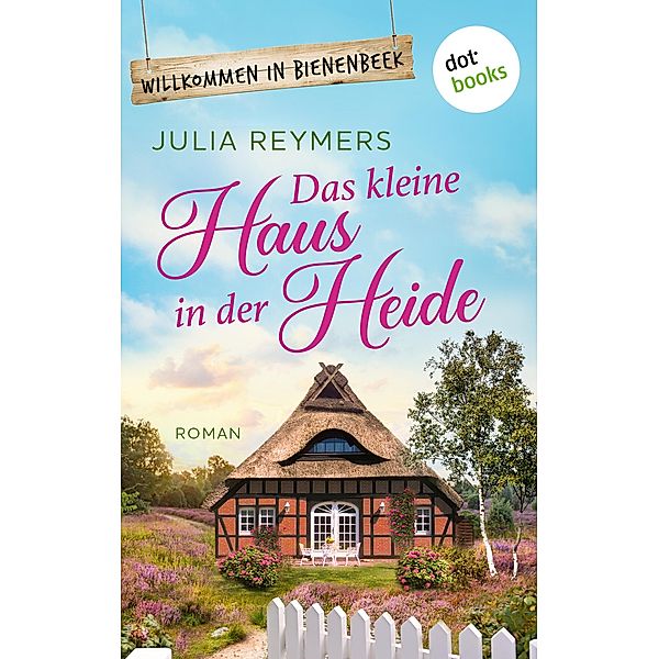 Das kleine Haus in der Heide, Julia Reymers