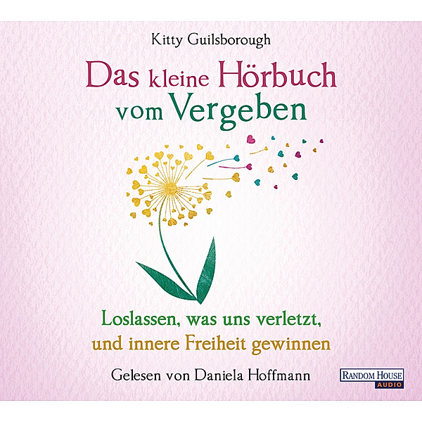 Das kleine Hör-Buch vom Vergeben,1 Audio-CD, Kitty Guilsborough