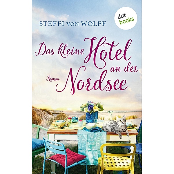 Das kleine Hotel an der Nordsee, Steffi von Wolff