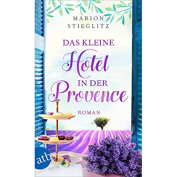 Das kleine Hotel in der Provence, Marion Stieglitz