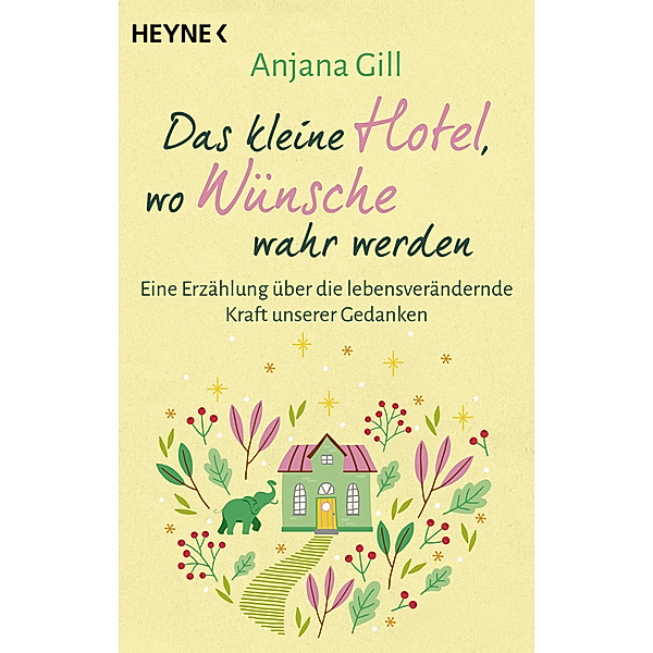 Das kleine Hotel, wo Wünsche wahr werden, Anjana Gill
