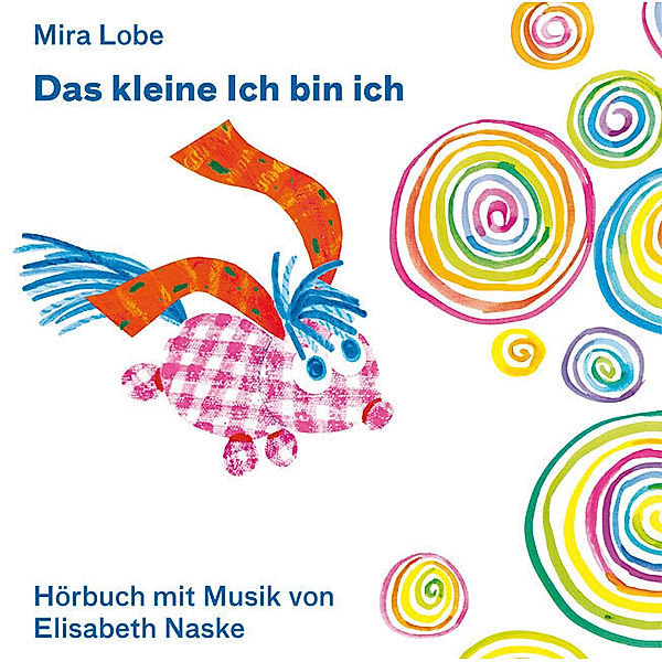 Das kleine Ich bin ich,Audio-CD, Mira Lobe