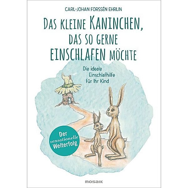 Das kleine Kaninchen, das so gerne einschlafen möchte, Carl-Johan Forssén Ehrlin