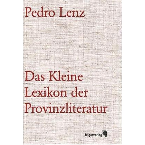 Das Kleine Lexikon der Provinzliteratur, Pedro Lenz