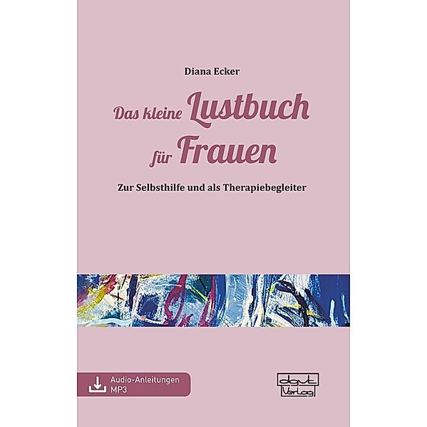 Das kleine Lustbuch für Frauen, Diana Ecker