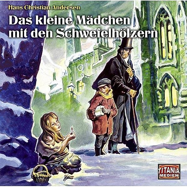 Das kleine Mädchen mit den Schwefelhölzern, 1 Audio-CD, Hans Christian Andersen