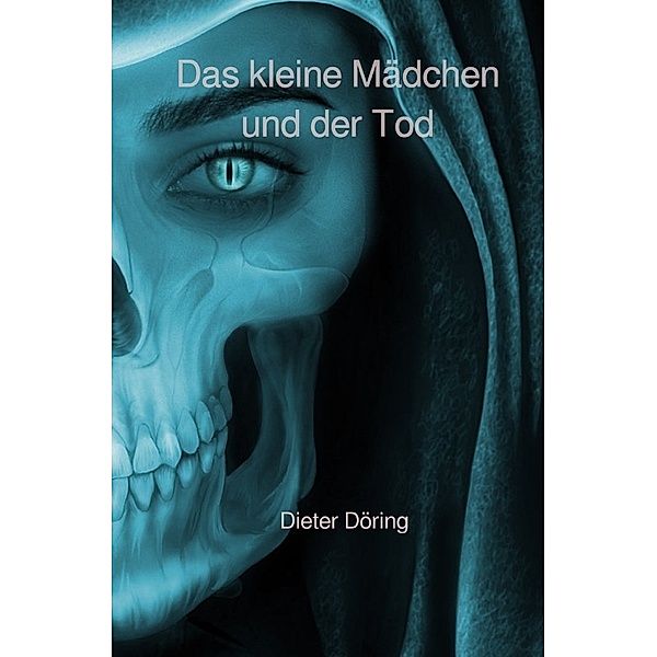 Das kleine Mädchen und der Tod, Dieter Döring