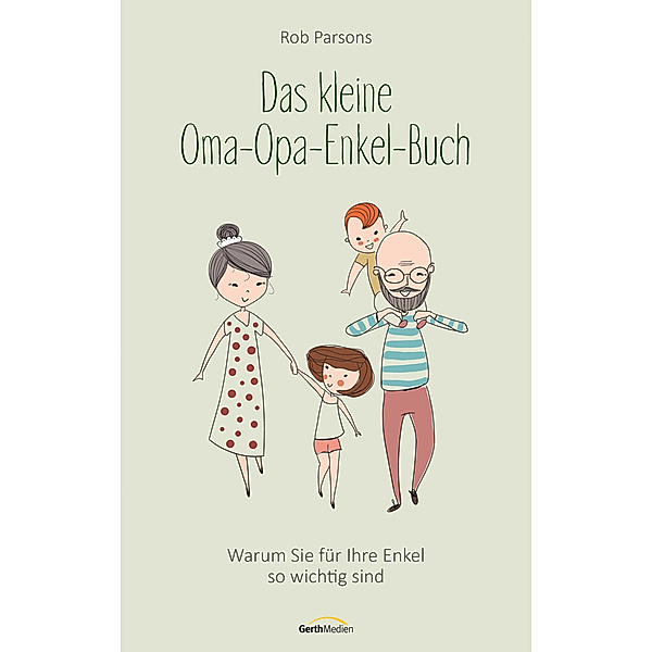 Das kleine Oma-Opa-Enkel-Buch, Rob Parsons