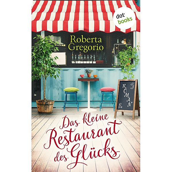 Das kleine Restaurant des Glücks, Roberta Gregorio