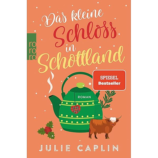 Das kleine Schloss in Schottland / Romantic Escapes Bd.9, Julie Caplin