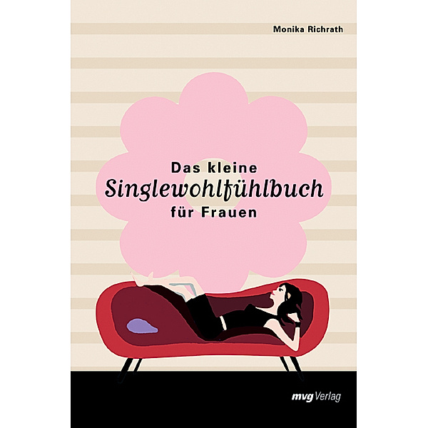 Das kleine Singlewohlfühlbuch für Frauen, Monika Richrath