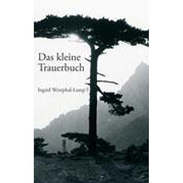 Das kleine Trauerbuch, Ingrid Westphal-Lampl