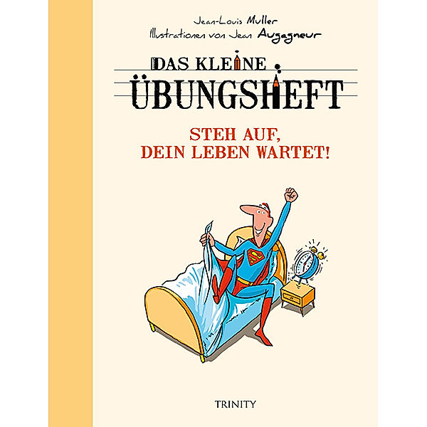 Das kleine Übungsheft - Steh auf, dein Leben wartet!, Jean-Michel Muller