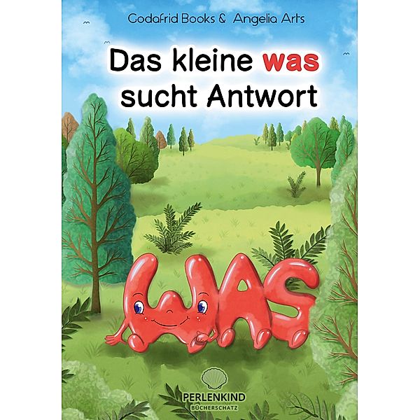 Das kleine was sucht Antwort, Godafrid Books