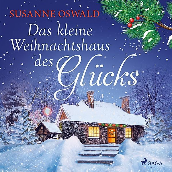 Das kleine Weihnachtshaus des Glücks, Susanne Oswald