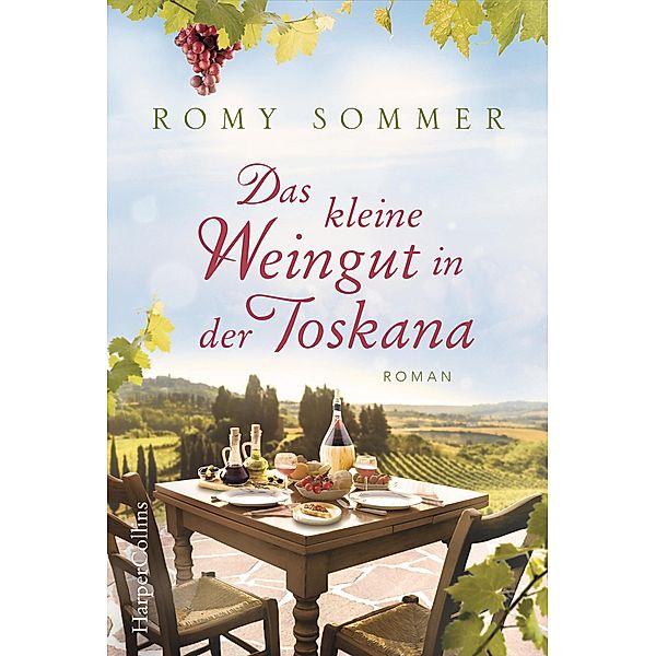 Das kleine Weingut in der Toskana, Romy Sommer