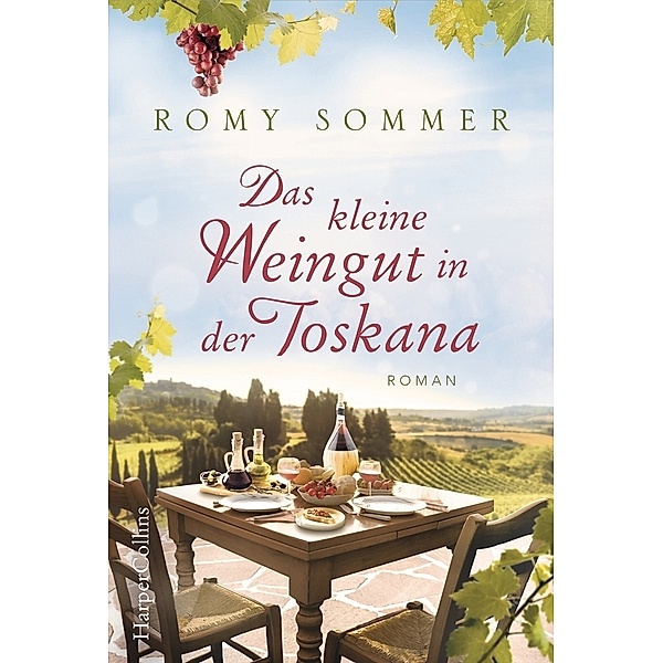 Das kleine Weingut in der Toskana, Romy Sommer