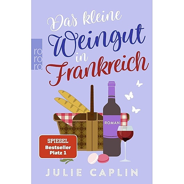 Das kleine Weingut in Frankreich / Romantic Escapes Bd.10, Julie Caplin