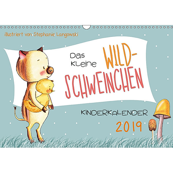 Das kleine Wildschweinchen - Kinderkalender 2019 (Wandkalender 2019 DIN A3 quer), Stephanie Langowski