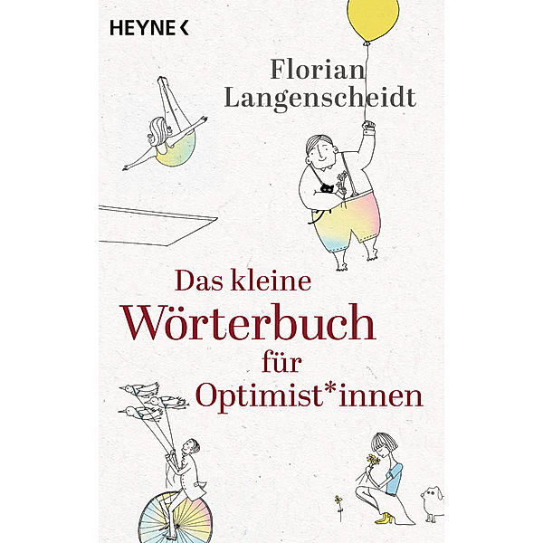 Das kleine Wörterbuch für Optimist*Innen, Florian Langenscheidt