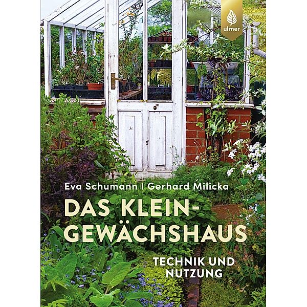 Das Kleingewächshaus, Eva Schumann, Gerhard Milicka