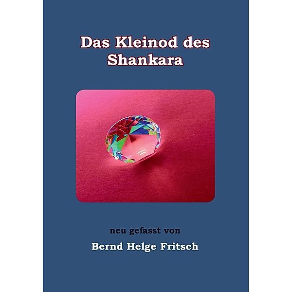 Das Kleinod des Shankara, Bernd Helge Fritsch