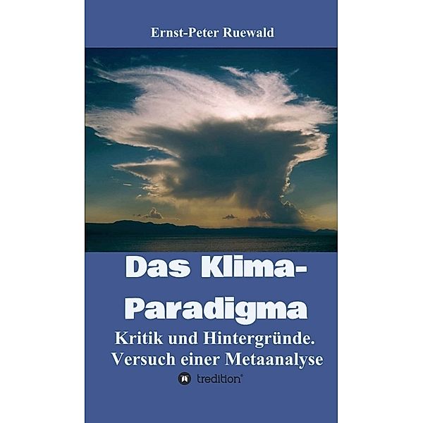 Das Klima-Paradigma, Ernst-Peter Ruewald