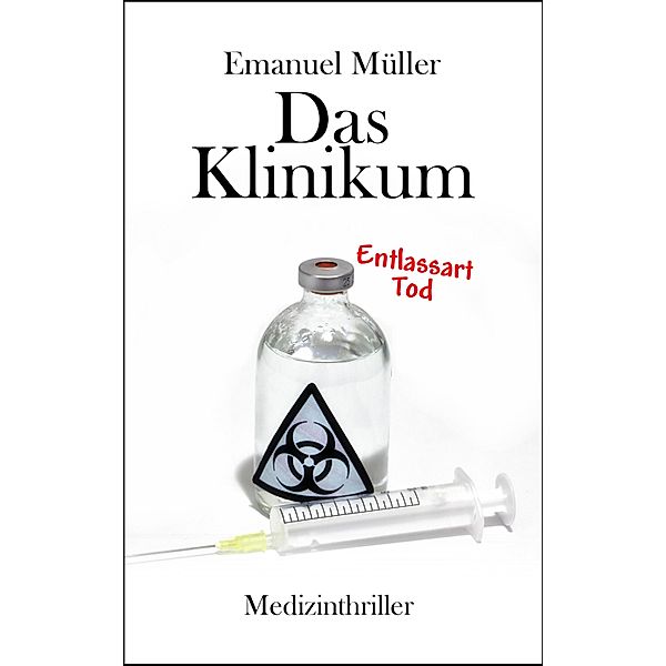 Das Klinikum, Emanuel Müller