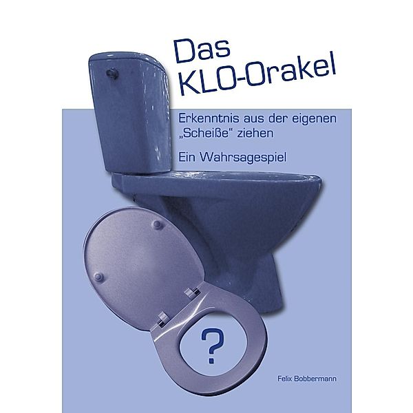 Das KLO-Orakel, Felix Bobbermann