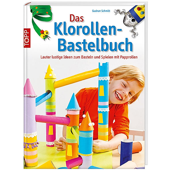 Das Klorollen-Bastelbuch, Gudrun Schmitt