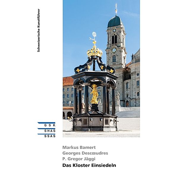 Das Kloster Einsiedeln, Markus Bamert, Georges Descoeudres, P. Gregor Jäggi