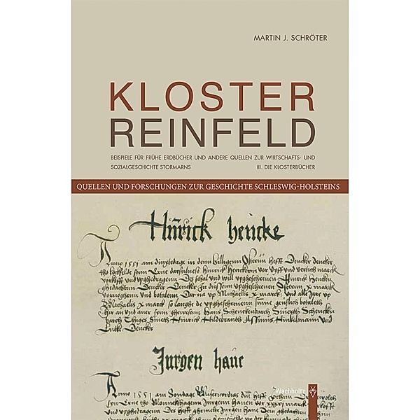 Das Kloster Reinfeld. III. Die Klosterbücher, Martin J. Schröter