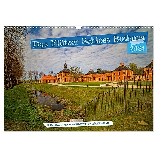 Das Klützer Schloss Bothmer - Ein Maitag in Mecklenburgs feinem Stück England (Wandkalender 2024 DIN A3 quer), CALVENDO Monatskalender, Holger Felix