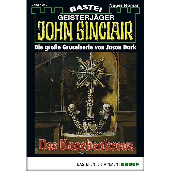 Das Knochenkreuz / John Sinclair Bd.1240, Jason Dark